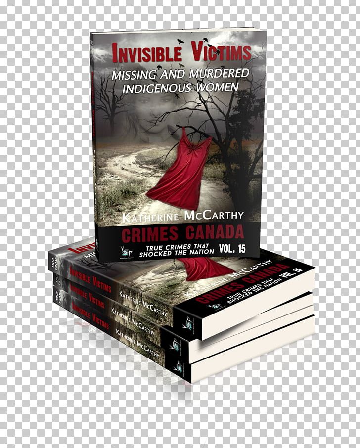 Invisible Victims: Missing And Murdered Indigenous Women Book Cover Paperback Pre-order PNG, Clipart, Author, Book, Book Cover, Discounts And Allowances, Marketing Free PNG Download