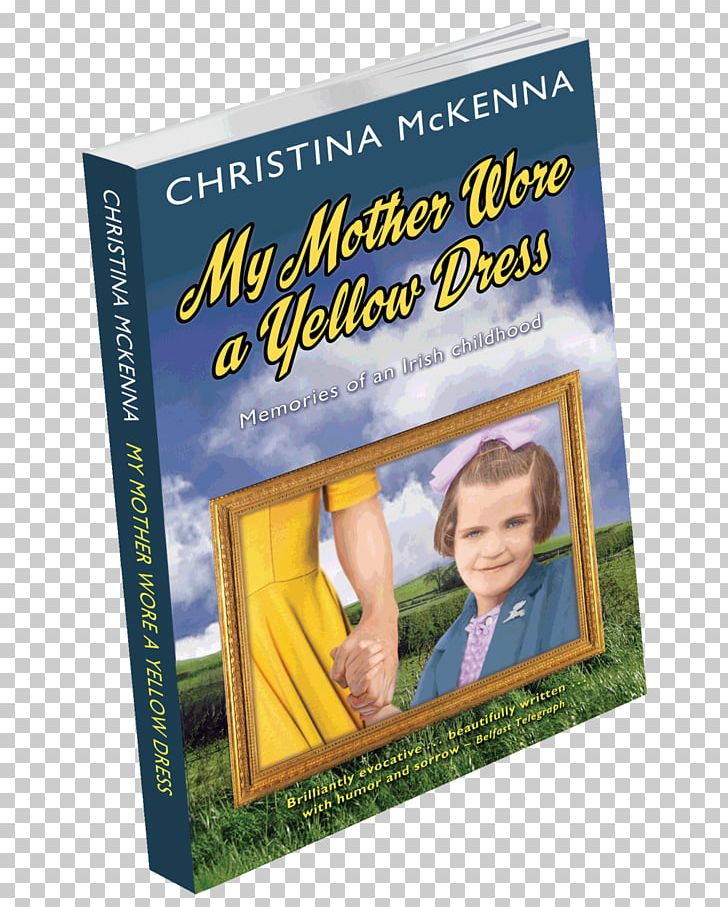 My Mother Wore A Yellow Dress Book PNG, Clipart, Advertising, Book, Childhood Memories, Dress, Text Free PNG Download