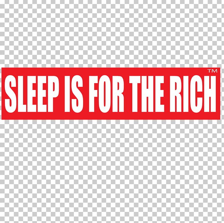 Car Bumper Sticker Sleep Is For The Rich Label PNG, Clipart, Advertising, Area, Banner, Brand, Bumper Sticker Free PNG Download
