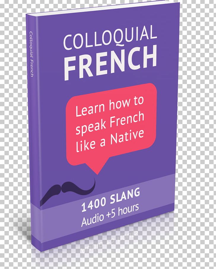 Colloquial French Vocabulary By MR Frederic Bibard Brand Purple Font Colloquialism PNG, Clipart, Brand, Colloquialism, France, French Language, French People Free PNG Download