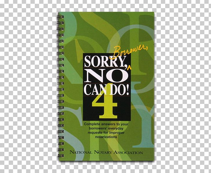Sorry No Can Do 2: More Answers To Your Signers' Everyday Requests For Improper Notarizations I Can't Go For That (No Can Do) Customer Service Washing Hair PNG, Clipart,  Free PNG Download