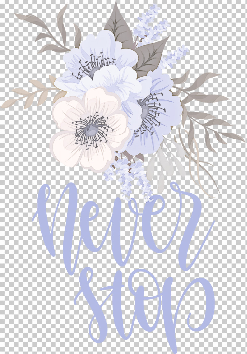 Never Stop Motivational Inspirational PNG, Clipart, Floral Design, Inspirational, Motivational, Never Stop, Painting Free PNG Download
