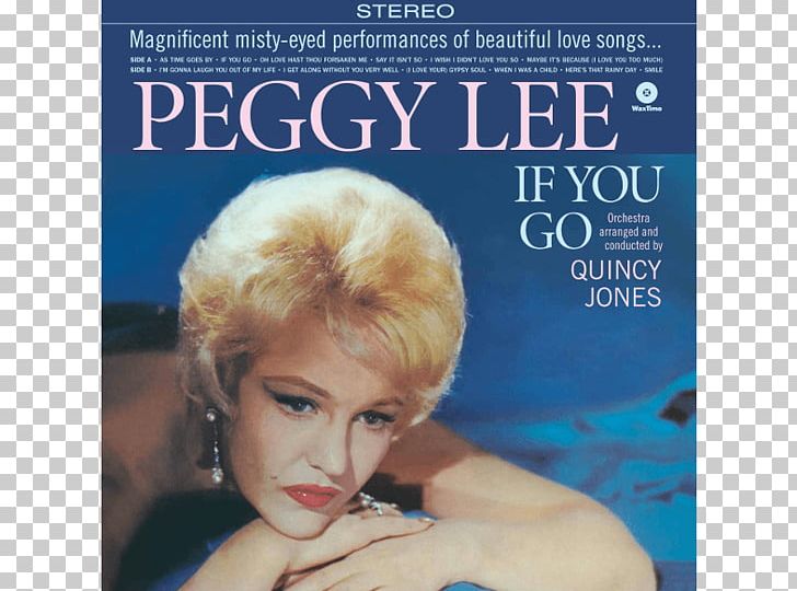 Peggy Lee If You Go Phonograph Record LP Record Album Cover PNG, Clipart, Album, Album Cover, Artist, Blond, Human Hair Color Free PNG Download