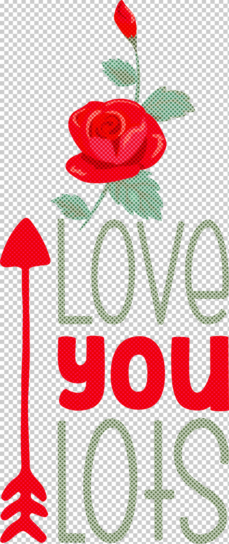 Love You Lots Valentines Day Valentine PNG, Clipart, Cut Flowers, Dreamer, Floral Design, Garden Roses, Quote Free PNG Download