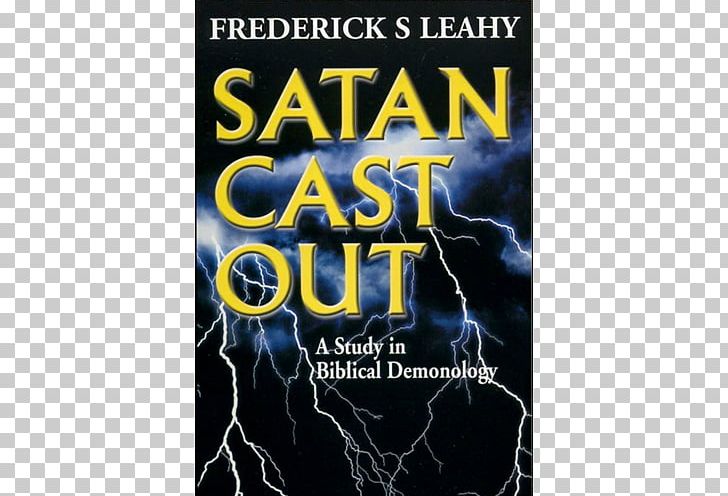 Satan Cast Out: A Study In Biblical Demonology The Satanic Bible Satanism PNG, Clipart, Advertising, Bible, Bible Study, Christianity, Demon Free PNG Download