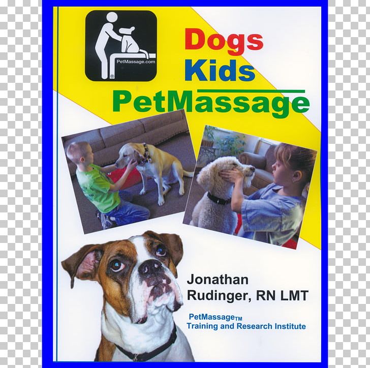 Dog Breed Dogs Kids PetMassage PetMassage For Dogs PNG, Clipart, Advertising, Animals, Author, Book, Breed Free PNG Download