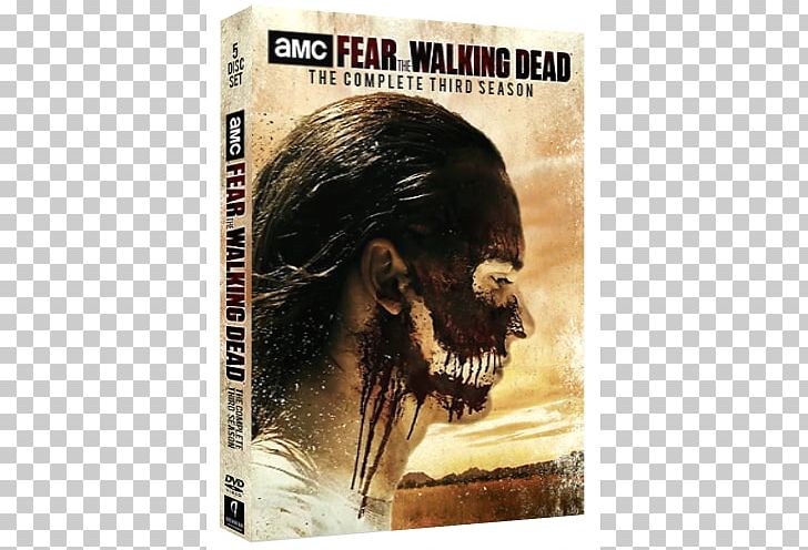 Fear The Walking Dead Season 3 The Walking Dead PNG, Clipart, Amc, Digital Copy, Dvd, Episode, Fear The Walking Dead Free PNG Download