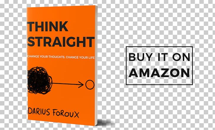 THINK STRAIGHT: Change Your Thoughts PNG, Clipart, Advertising, Amazon Kindle, Book, Brand, Ebook Free PNG Download