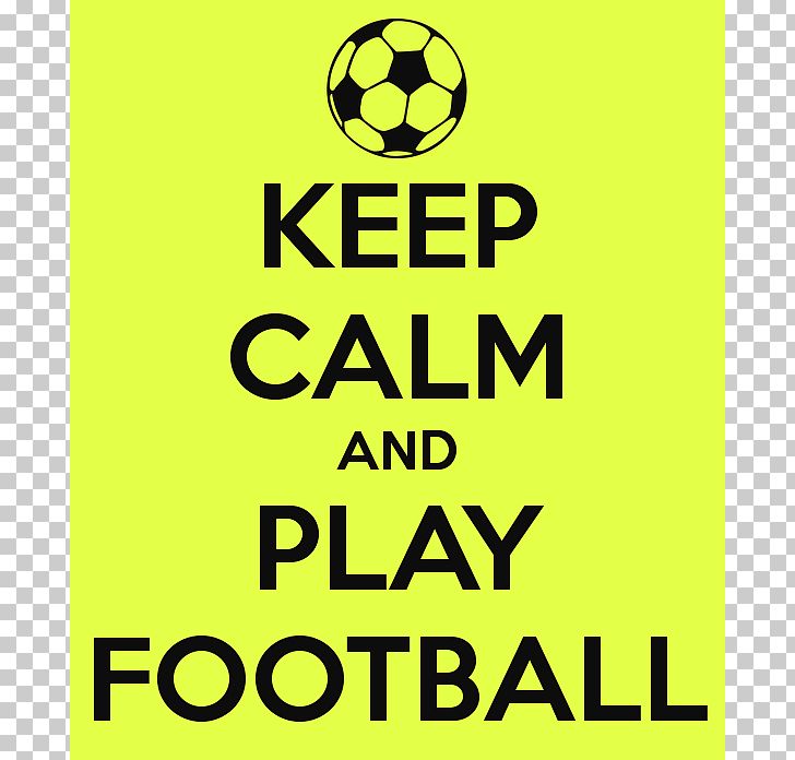 T-shirt Keep Calm And Carry On Game Poster Play PNG, Clipart, Advertising, Area, Brand, Font, Football Free PNG Download
