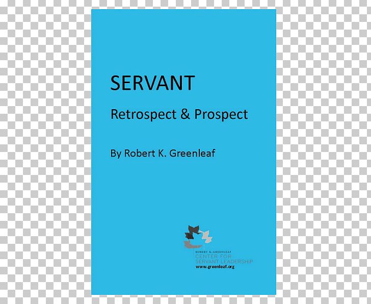 The Servant As Leader Servant Leadership Essay Argumentative PNG, Clipart, Area, Argumentative, Blue, Brand, Concept Free PNG Download
