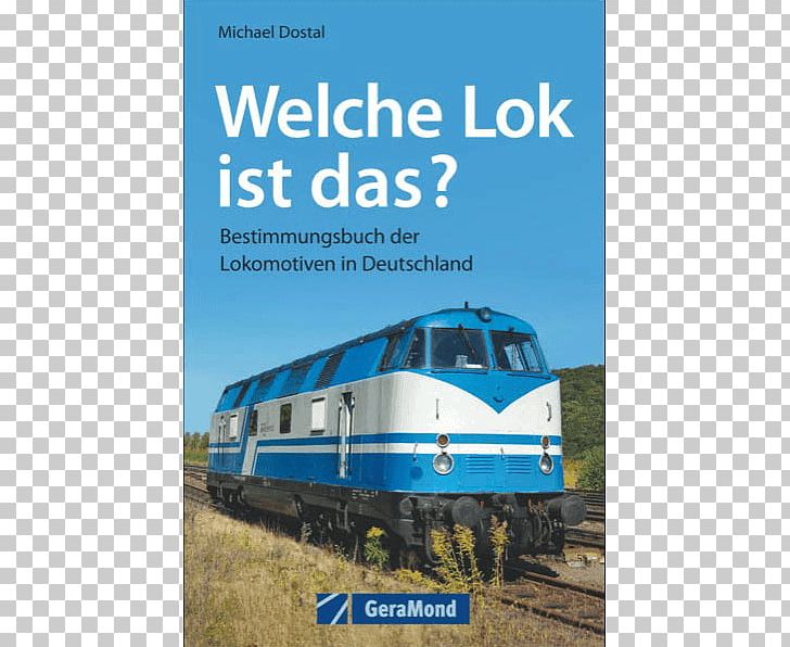 Railroad Car Train Rail Transport Deutsche Triebwagen: DB PNG, Clipart, Advertising, Book, Brand, Deutsche Bahn, Locomotive Free PNG Download