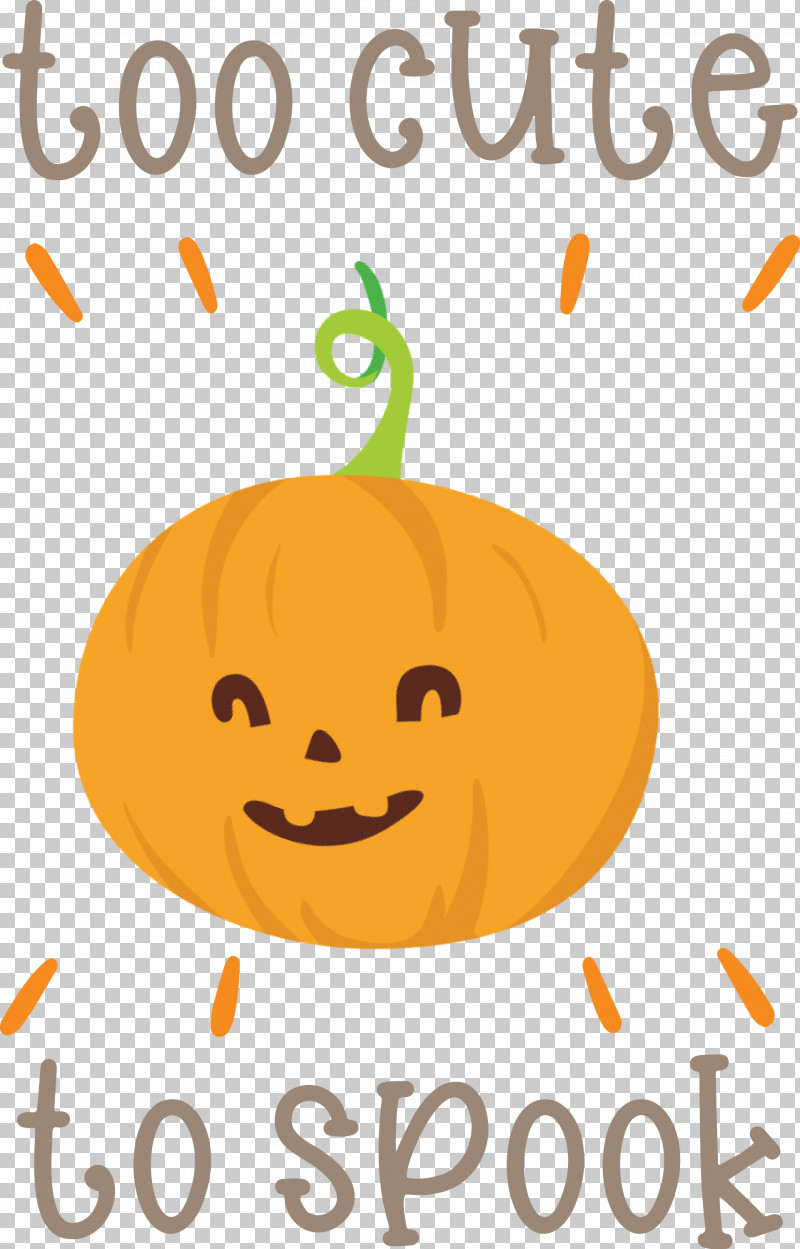 Halloween Too Cute To Spook Spook PNG, Clipart, Cartoon, Fruit, Halloween, Happiness, Pumpkin Free PNG Download