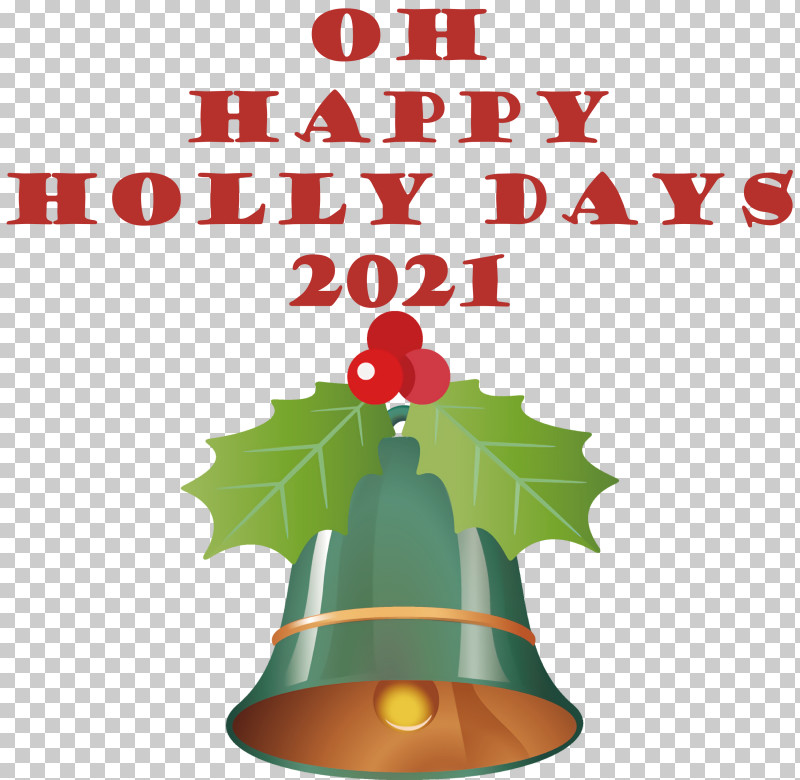 Happy Holly Days Christmas PNG, Clipart, Aquifoliales, Bauble, Christmas, Christmas Day, Christmas Tree Free PNG Download