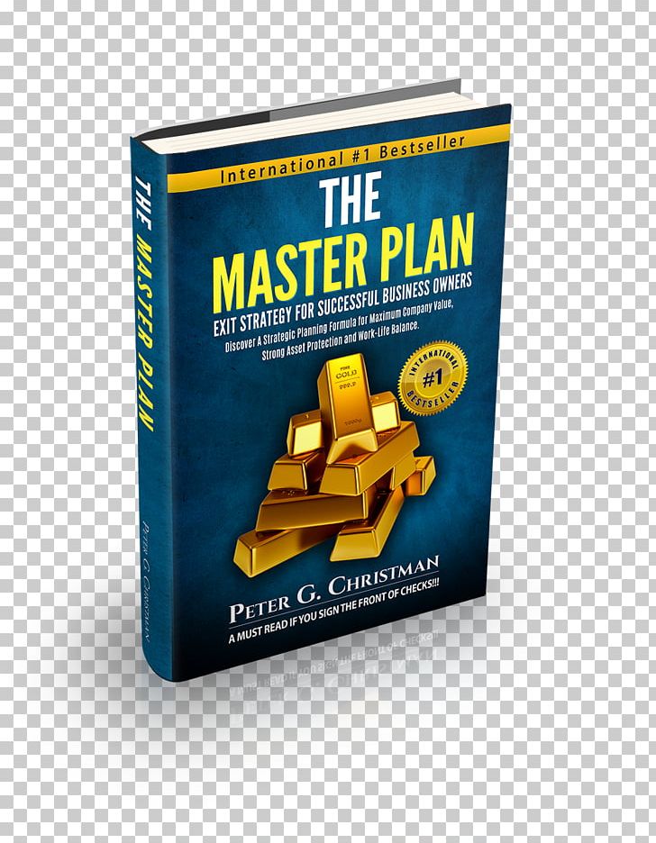 The Master Plan Exit Strategy For Successful Business Owners: Discover A Strategic Planning Formula Design Value: A Strategy For Business Success The Successful Business Plan: Secrets & Strategies PNG, Clipart, Brand, Business Plan, Business Valuation, Comprehensive Planning, Exit Strategy Free PNG Download