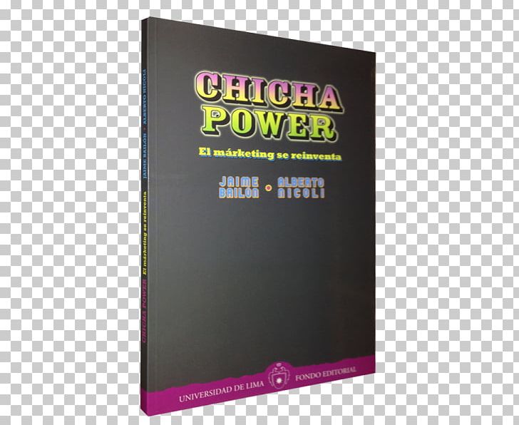 Chicha Power: El Márketing Se Reinventa Book Marketing Advertising PNG, Clipart, Advertising, Book, Brand, Chicha, Cosmetics Advertising Free PNG Download