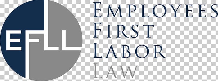 Organization Labour Law Employees First Labor Law Lawyer PNG, Clipart, Blue, Brand, County, Employment, Empresa Free PNG Download