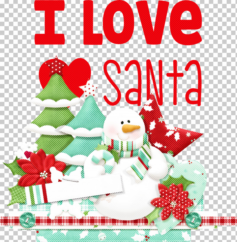I Love Santa Santa Christmas PNG, Clipart, Character, Christmas, Christmas Day, Christmas Ornament, Christmas Ornament M Free PNG Download