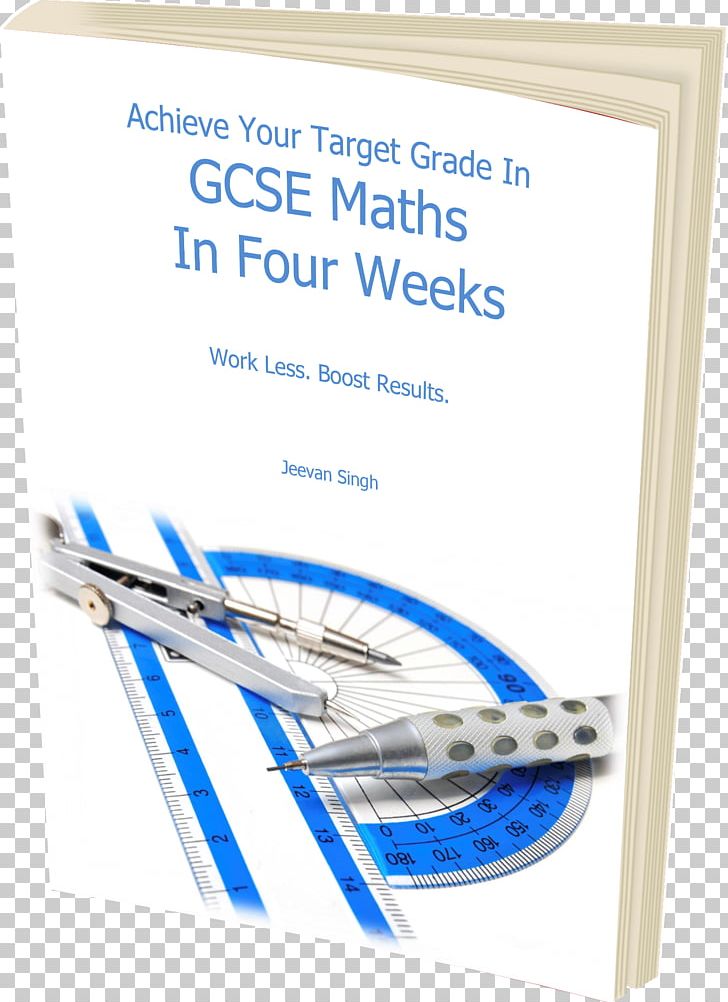 GCSE Maths In Four Weeks Revision Guide Achieve Your Target Grade In GCSE Maths In Four Weeks Mathematics General Certificate Of Secondary Education School PNG, Clipart, Attachment, Blue, Book, Brand, Gcse Free PNG Download