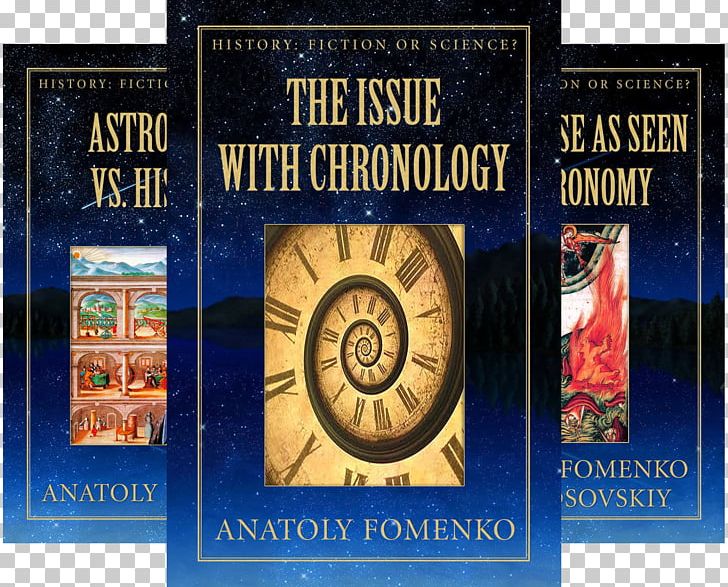History: Fiction Or Science? Book The Issue With Chronology The Issue With Antiquity PNG, Clipart, Advertising, Amazon Kindle, Anatoly Fomenko, Author, Book Free PNG Download