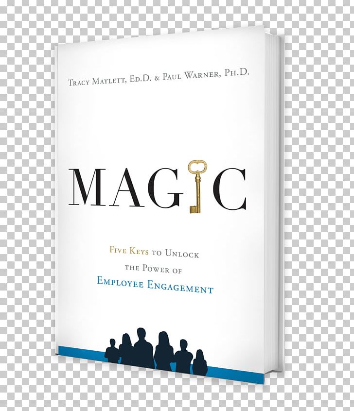 MAGIC: Five Keys To Unlock The Power Of Employee Engagement The Employee Experience: How To Attract Talent PNG, Clipart, Amazoncom, Book, Brand, Business, Employee Experience Management Free PNG Download