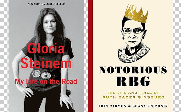 Notorious RBG: The Life And Times Of Ruth Bader Ginsburg Associate Justice Of The Supreme Court Of The United States Judge Author PNG, Clipart, Album Cover, Author, Book, Brand, Gloria Steinem Free PNG Download