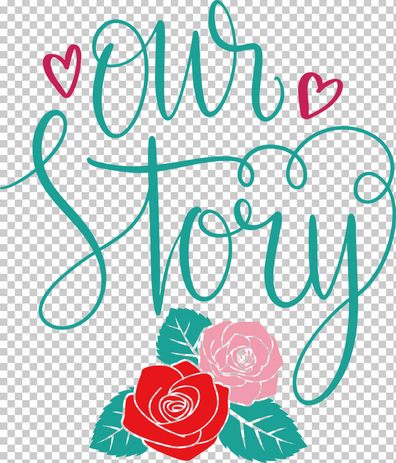 Our Story Love Quote PNG, Clipart, Cut Flowers, Free, Love Quote, Our Story Free PNG Download