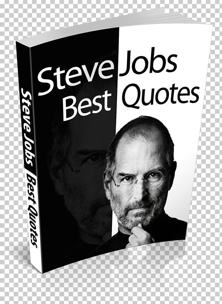 Steve Jobs Human Behavior Quotation Communication Font PNG, Clipart, Behavior, Black, Black And White, Book, Brand Free PNG Download