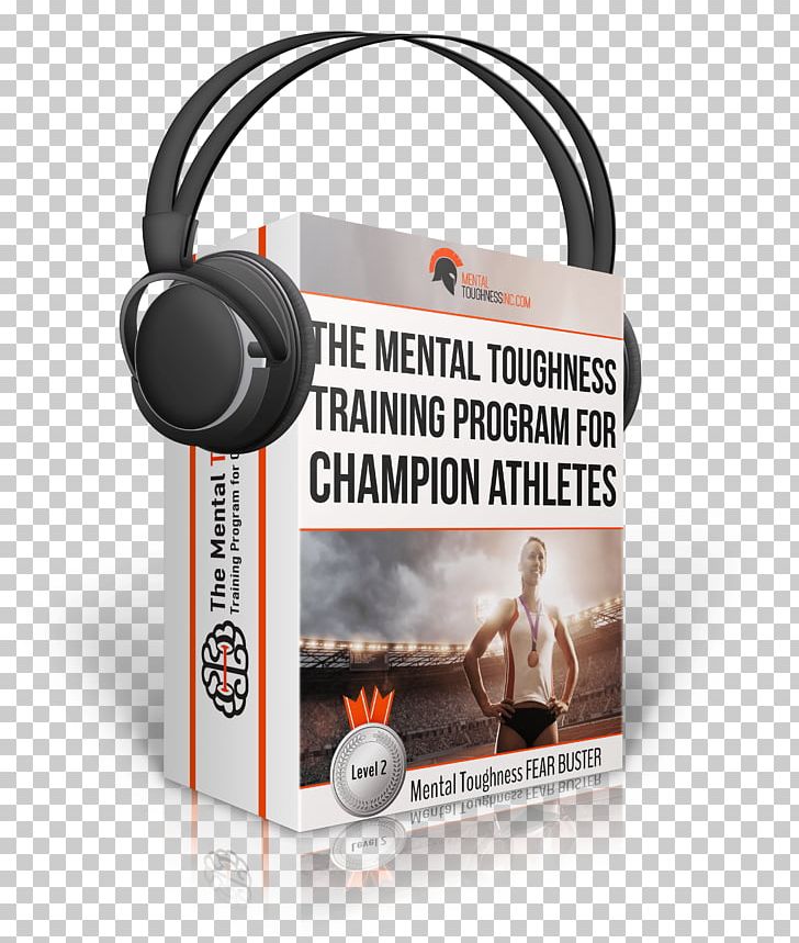 Training Mental Toughness Headphones Anxiety Fear PNG, Clipart, Anxiety, Athlete, Audio, Audio Equipment, Electronic Device Free PNG Download