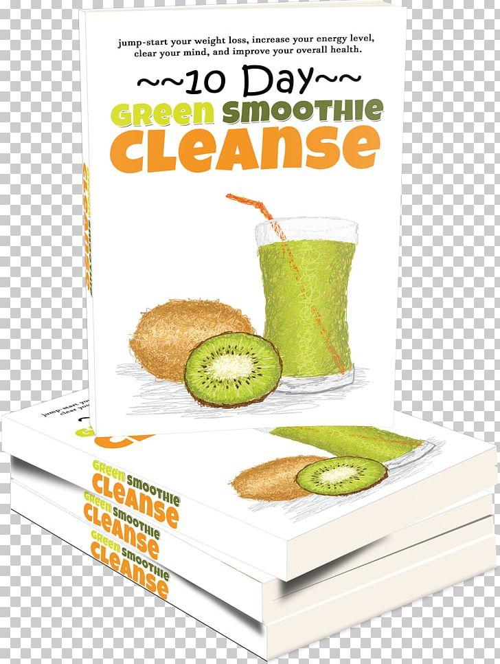 10-Day Green Smoothie Cleanse: Lose Up To 15 Pounds In 10 Days! Juice Fasting Weight Loss PNG, Clipart, Detoxification, Diet, Diet Food, Drink, Exercise Free PNG Download