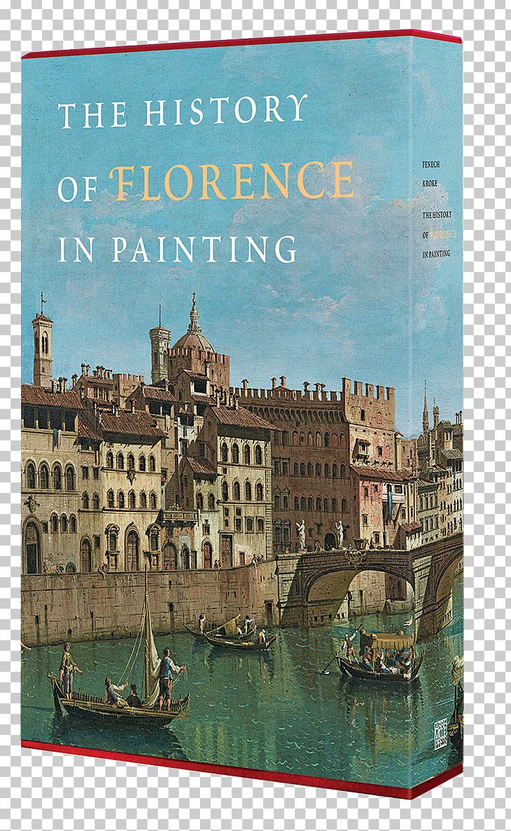 The History Of Florence In Painting Living With Art The Story Of Florence PNG, Clipart, Architecture, Art, Book, Facade, Florence Free PNG Download