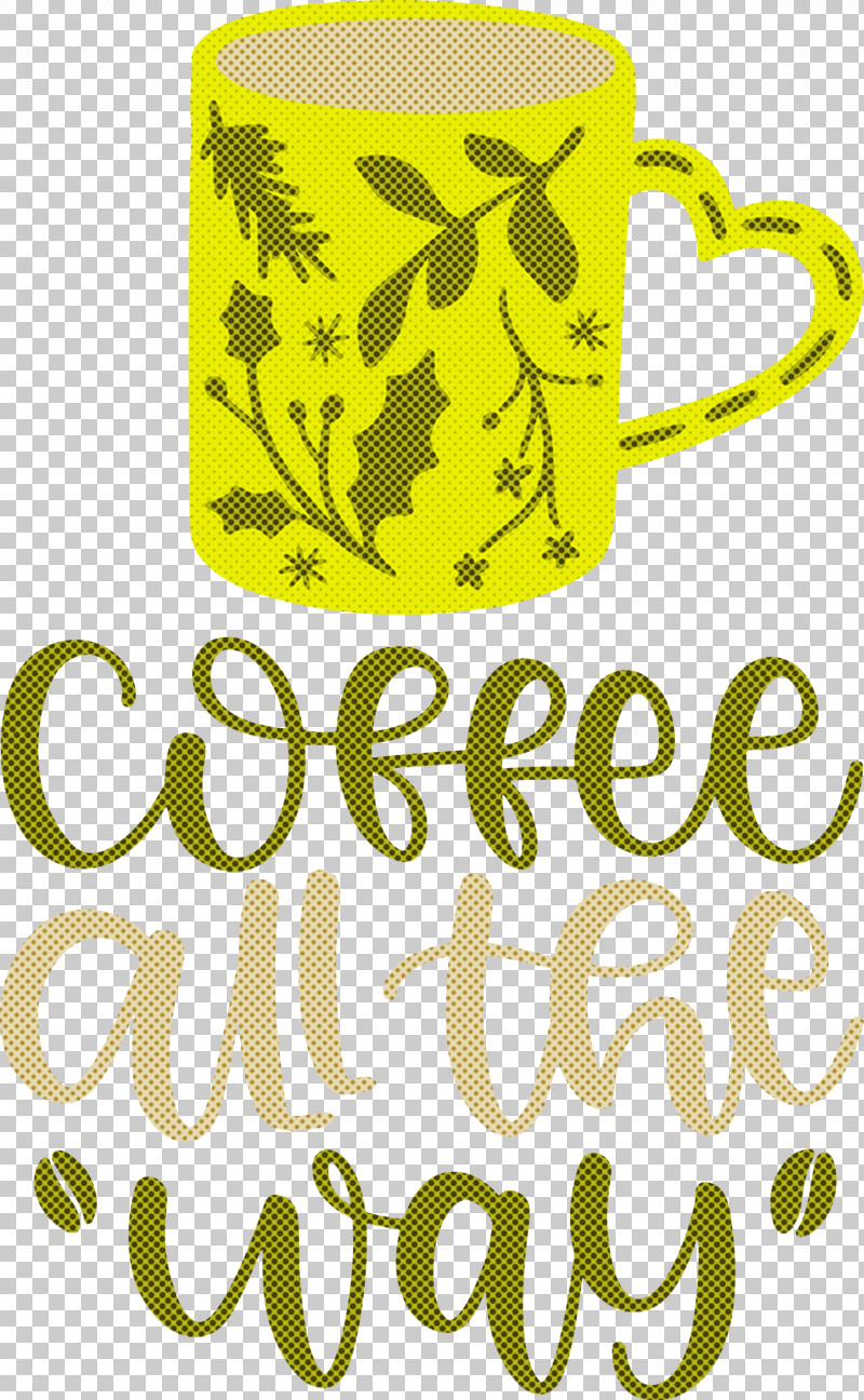 Coffee All The Way Coffee PNG, Clipart, Calligraphy, Coffee, Fruit, Leaf, Line Free PNG Download