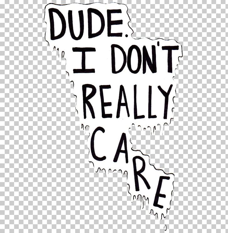 I Don't Really Care Text Really Don't Care PNG, Clipart,  Free PNG Download