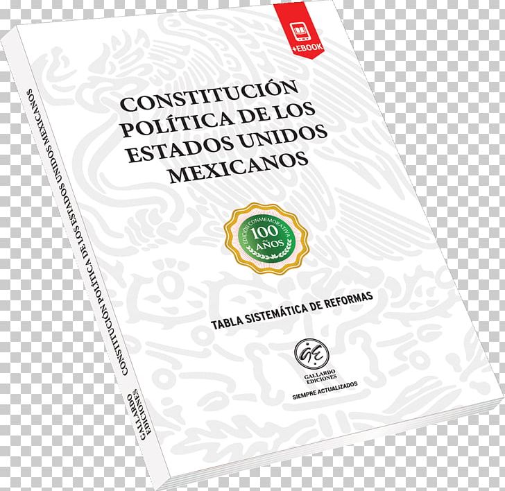 Constitution Of Mexico Centenario De La Constitución Política De Los Estados Unidos Mexicanos Federal Government Of Mexico PNG, Clipart, 5 February, 2017, 2018, Brand, Citizen Free PNG Download
