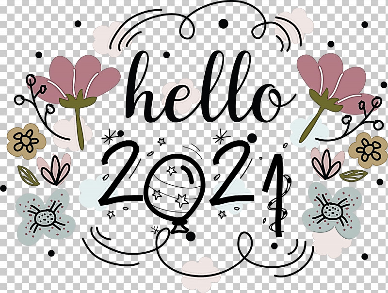 Hello 2021 Happy New Year 2021 PNG, Clipart, Calligraphy, Flora, Floral Design, Happy New Year 2021, Hello 2021 Free PNG Download