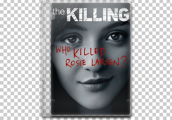 The Killing PNG, Clipart, Dvd, Episode, Eyelash, Killing, Mireille Enos Free PNG Download
