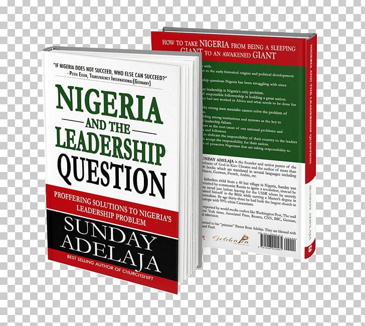Nigeria And The Leadership Question: Proffering Solutions To Nigeria's Leadership Problem Book Brand Sunday Adelaja PNG, Clipart,  Free PNG Download