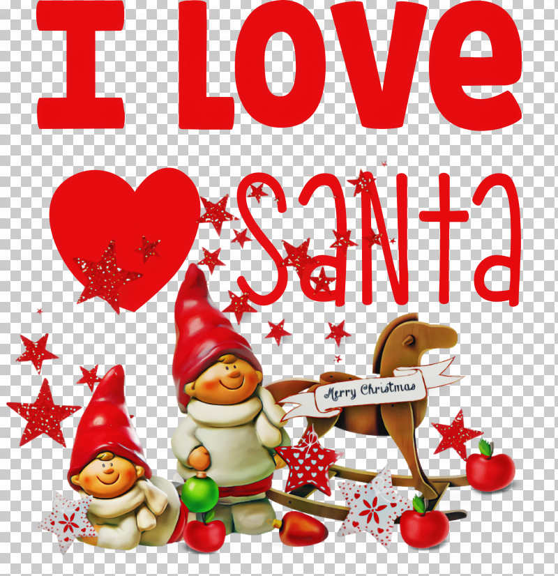 I Love Santa Santa Christmas PNG, Clipart, Christmas, Christmas Day, Christmas Ornament, Christmas Ornament M, Holiday Ornament Free PNG Download