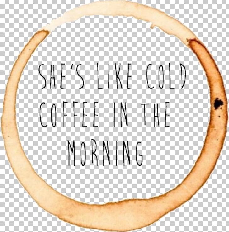 Cold Coffee Lyrics Songs I Wrote With Amy Png Clipart Banana Pancakes Circle Coffee Cold Cold