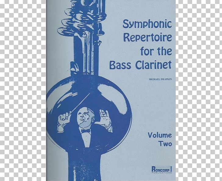 Symphonic Repertoire For The Bass Clarinet Orchestra PNG, Clipart, Bass, Bass Clarinet, Book, Bottle, Clarinet Free PNG Download