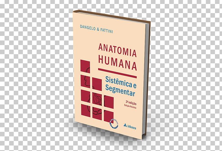 Anatomia Humana Sistêmica E Segmentar: Para O Estudante De Medicina Human Anatomy Anatomia Humana: Sistêmica E Segmentar Book PNG, Clipart, Anatomy, Book, Brand, Fibular Artery, Human Free PNG Download