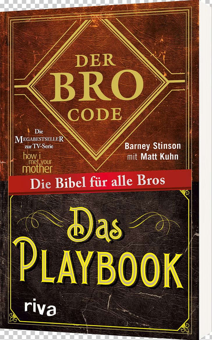 Der Bro Code PNG, Clipart, Barney, Barney Stinson, Brand, Bro Code, Conflagration Free PNG Download
