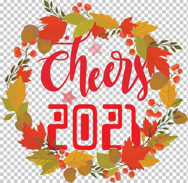 Cheers 2021 New Year Cheers.2021 New Year PNG, Clipart, Cheers 2021 New Year, Cut Flowers, Floral Design, Flower, Fruit Free PNG Download