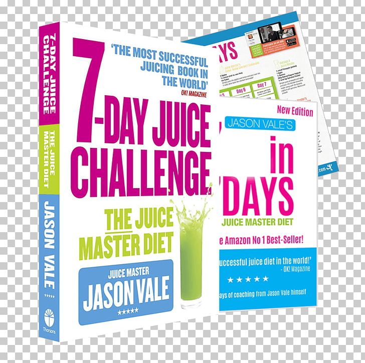 7lbs In 7 Days Super Juice Diet 7-Day Juice Challenge 7 Lbs In 7 Days: Juice Master Diet The Juice Master: Turbo-charge Your Life In 14 Days PNG, Clipart, Advertising, Book Day, Brand, Detoxification, Diet Free PNG Download