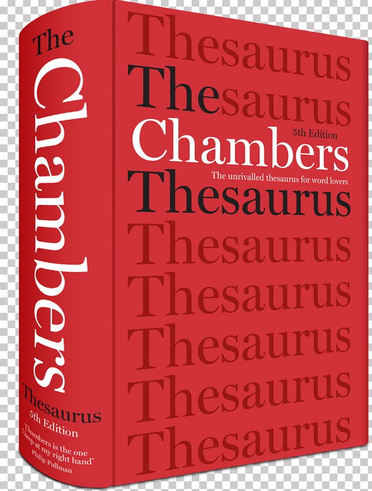 Roget's Thesaurus Chambers Dictionary The Chambers Thesaurus Dictionary Of Synonyms And Antonyms PNG, Clipart, Antonyms, Chambers Dictionary, Synonyms, Word Free PNG Download