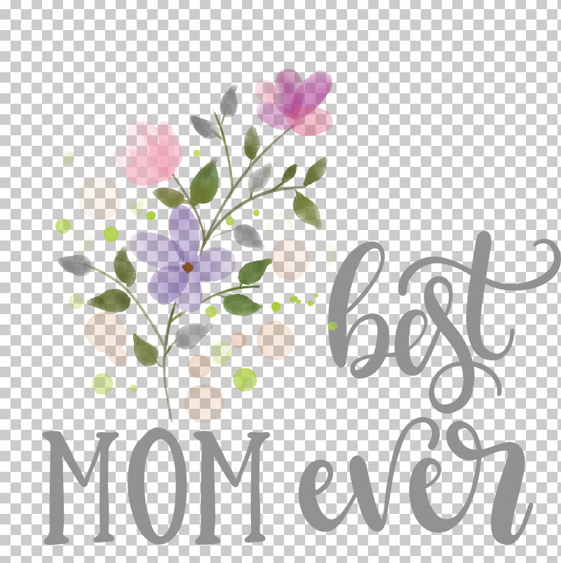 Mothers Day Best Mom Ever Mothers Day Quote PNG, Clipart, Best Mom Ever, Drawing, Floral Design, Flower, Flower Bouquet Free PNG Download