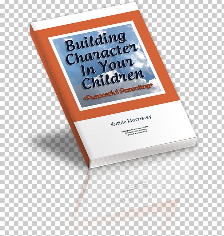 Building Character In Your Children Random Act Of Kindness Gratitude Moral Character PNG, Clipart, Bible, Book, Book Corner, Brand, Child Free PNG Download