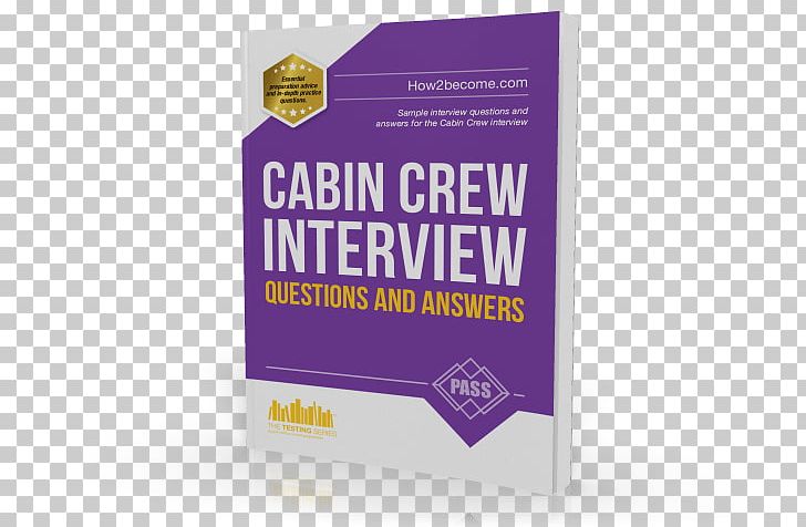 Cabin Crew Interview Questions And Answers: Sample Interview Questions And Answers For The Cabin Crew Interview Flight Attendant Job Interview PNG, Clipart, Aircraft Cabin, Airline, Air Niugini, Book, Brand Free PNG Download