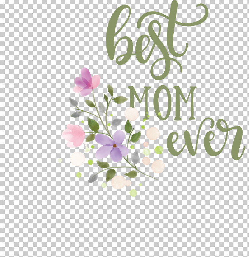 Mothers Day Best Mom Ever Mothers Day Quote PNG, Clipart, Best Mom Ever, Floral Design, Gift, Greeting Card, Mothers Day Free PNG Download