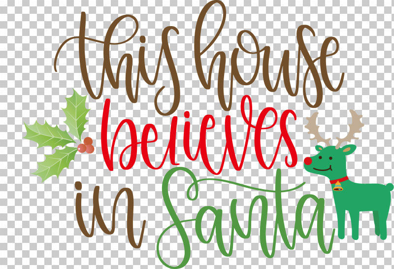 This House Believes In Santa Santa PNG, Clipart, Antler, Christmas Day, Christmas Decoration, Christmas Ornament, Christmas Ornament M Free PNG Download