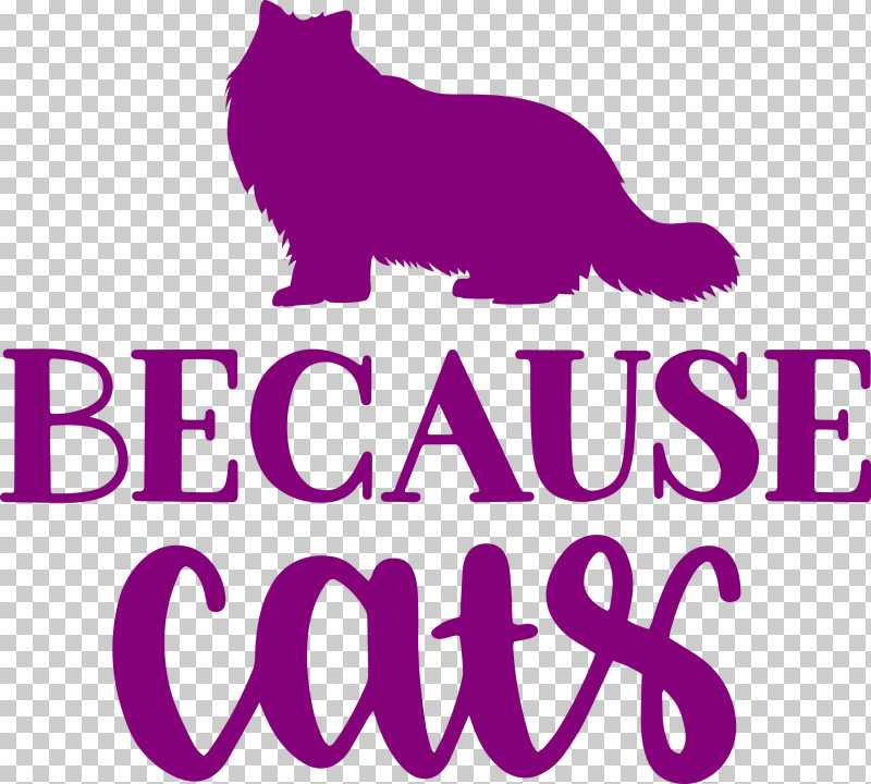 Because Cats PNG, Clipart, Cat, Dog, Logo, Whiskers Free PNG Download